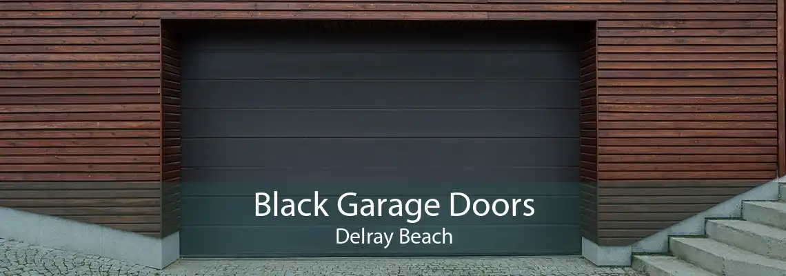 Black Garage Doors Delray Beach