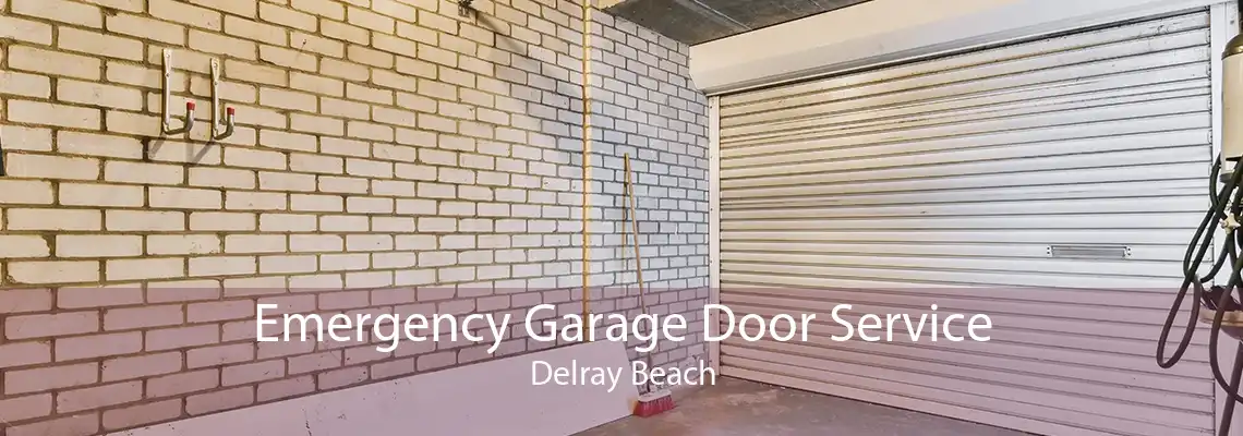 Emergency Garage Door Service Delray Beach