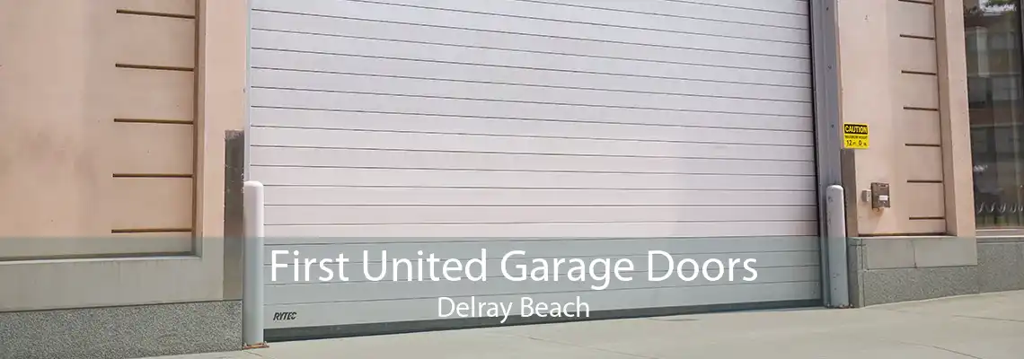 First United Garage Doors Delray Beach