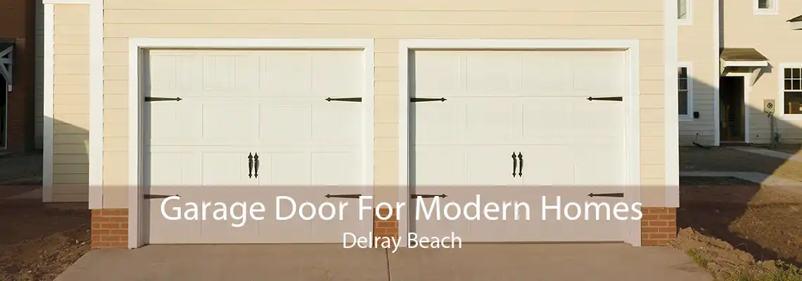 Garage Door For Modern Homes Delray Beach