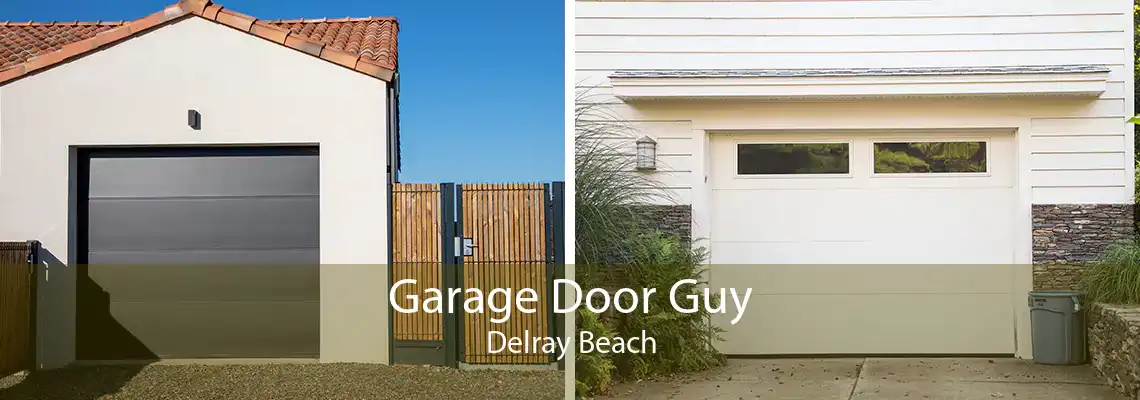 Garage Door Guy Delray Beach