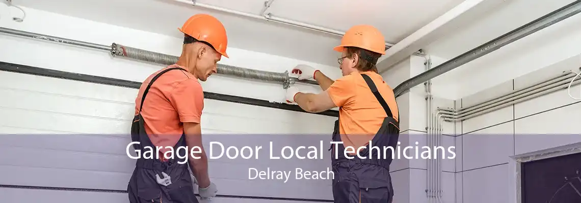 Garage Door Local Technicians Delray Beach