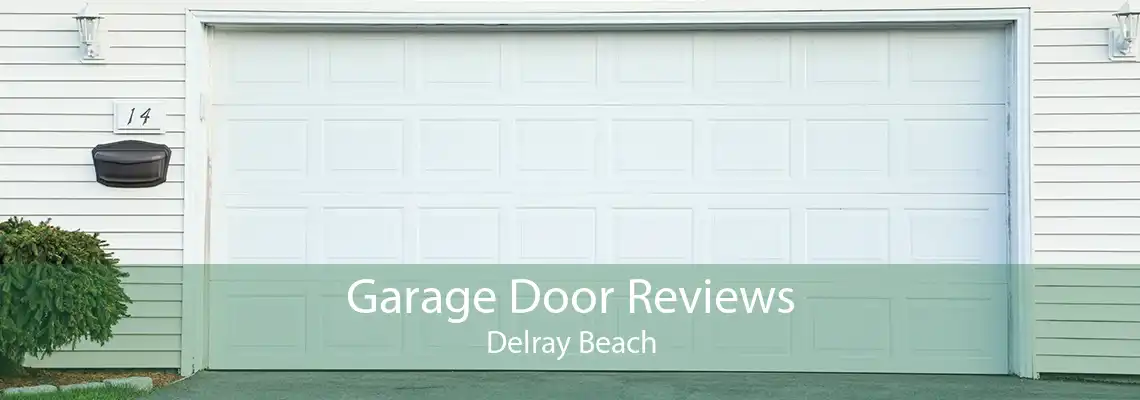 Garage Door Reviews Delray Beach