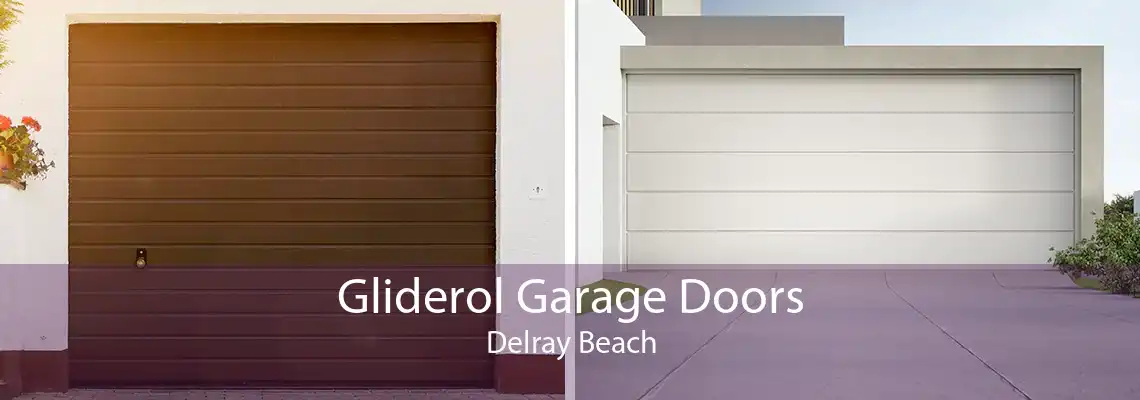 Gliderol Garage Doors Delray Beach