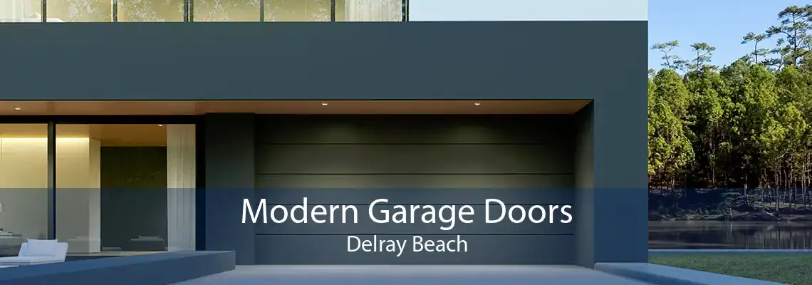 Modern Garage Doors Delray Beach