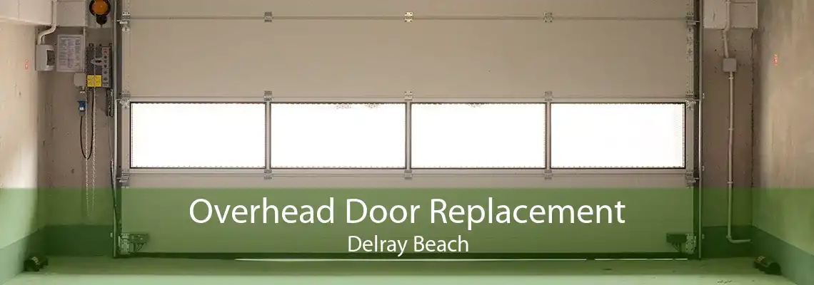 Overhead Door Replacement Delray Beach