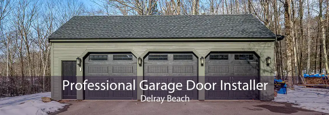 Professional Garage Door Installer Delray Beach