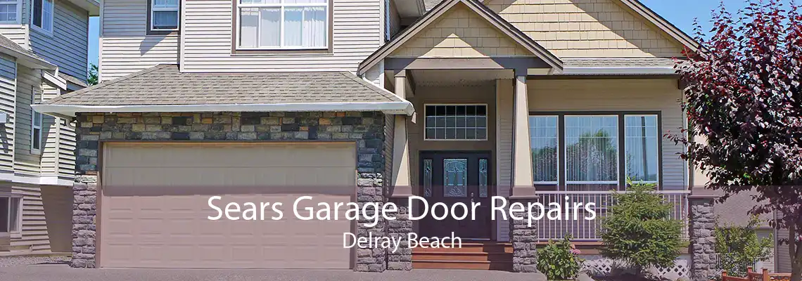 Sears Garage Door Repairs Delray Beach