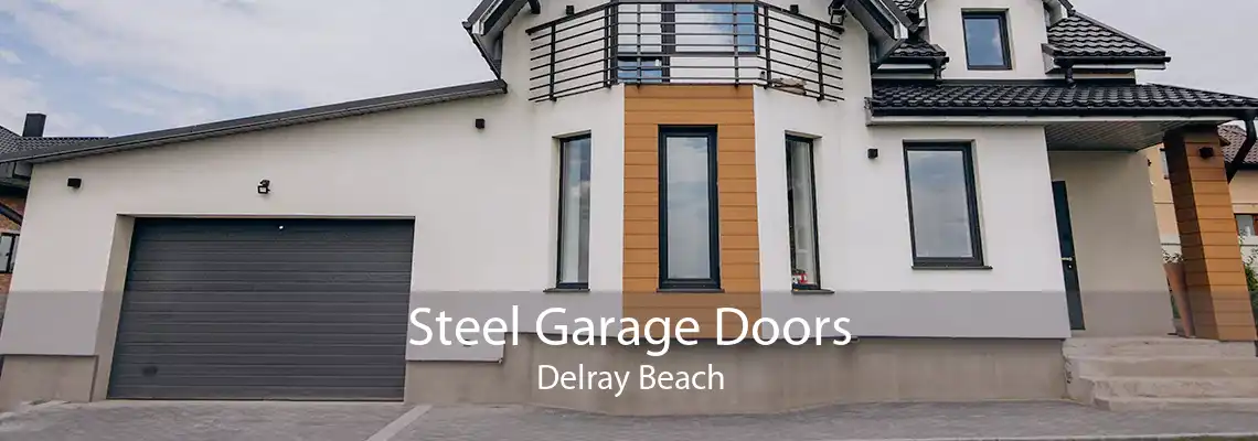 Steel Garage Doors Delray Beach