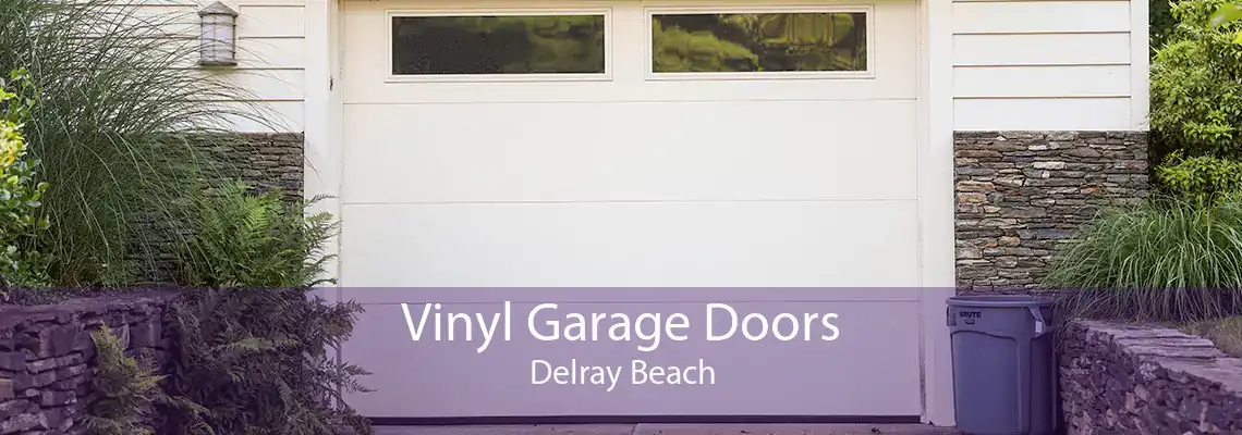 Vinyl Garage Doors Delray Beach