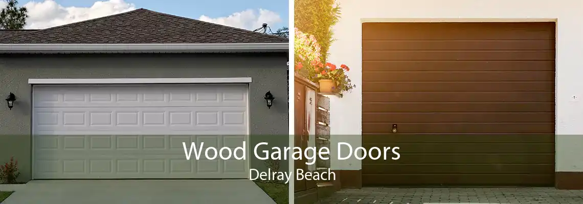 Wood Garage Doors Delray Beach